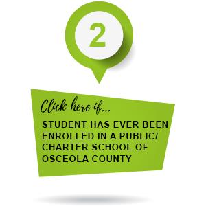Click here is student has ever been enrolled in a public/charter school of Osceola County 